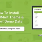 How To Install WoodMart Theme & Import Demo Data - 1